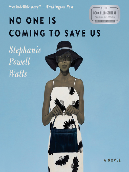 Title details for No One Is Coming to Save Us by Stephanie Powell Watts - Available
